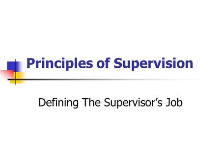 Principles of Supervision