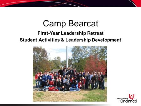 Camp Bearcat First-Year Leadership Retreat Student Activities & Leadership Development.