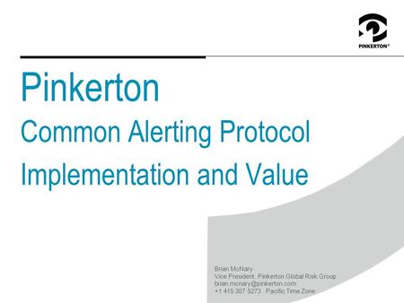 Pinkerton Common Alerting Protocol Implementation and Value