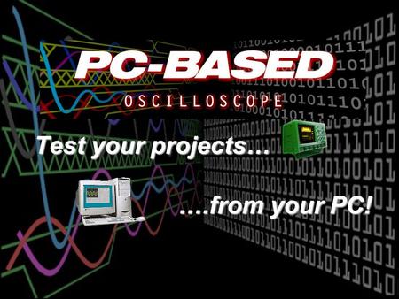 Test your projects… ….from your PC!. Today’s Presentation Background Problem Statement Objectives Milestones Technical Approach Future Work Achievements;