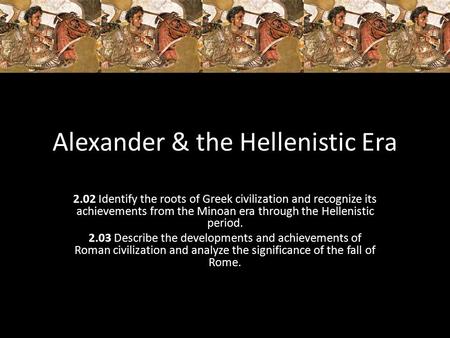 Alexander & the Hellenistic Era