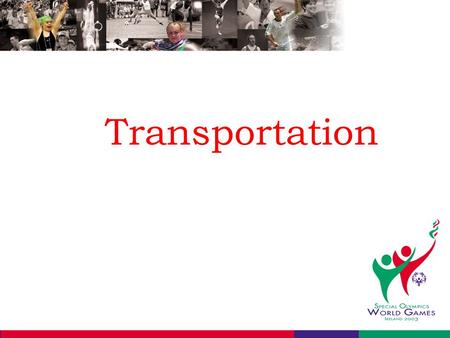 Transportation. Primary Objectives To provide the safest and most cost effective transportation system To meet the needs of all persons involved in the.