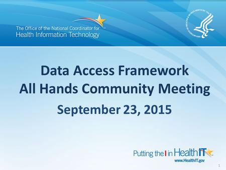 Data Access Framework All Hands Community Meeting 1 September 23, 2015.