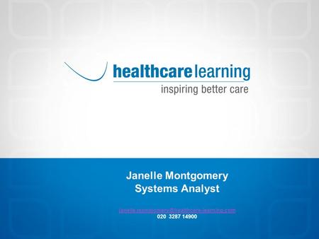 HEE Portfolio 2015/16 Janelle Montgomery Systems Analyst 020 3287 14900.