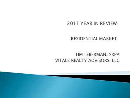TIM LEBERMAN, SRPA VITALE REALTY ADVISORS, LLC. Vitale Realty Advisors, LLC.