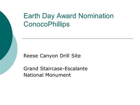Earth Day Award Nomination ConocoPhillips Reese Canyon Drill Site Grand Staircase-Escalante National Monument.