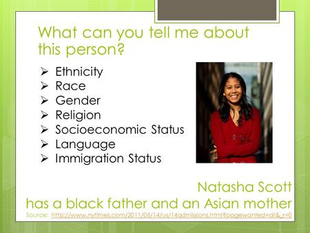 Natasha Scott has a black father and an Asian mother Source: