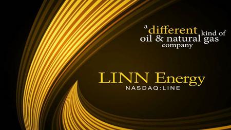 FUNDAMENTAL ANALYSIS Business Profile Linn Energy is an independent oil and gas company that engages in the acquisition and development of oil and gas.