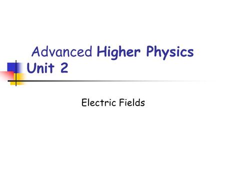 Advanced Higher Physics Unit 2