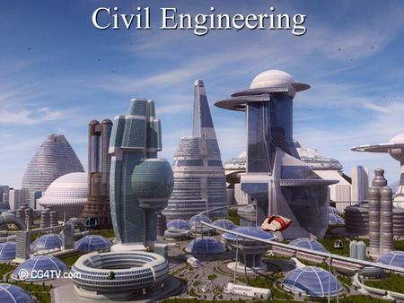 Civil Engineering. What is civil engineering? The oldest engineer processes, that deals with design, construction, and maintenance of the physical and.