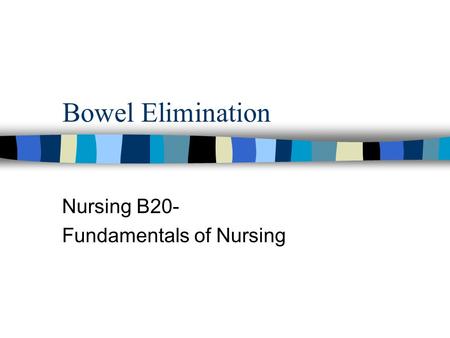 Nursing B20- Fundamentals of Nursing
