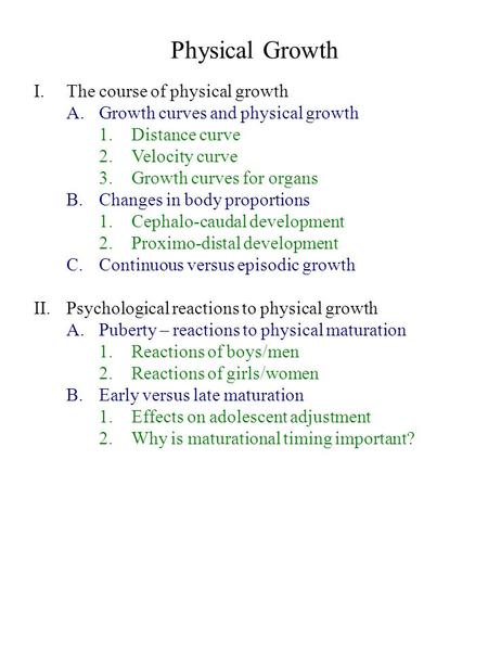 Physical Growth The course of physical growth