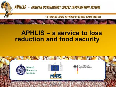 APHLIS – a service to loss reduction and food security.