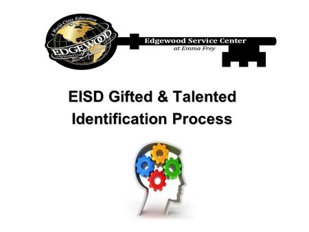 EISD Gifted & Talented Identification Process. Definitions of Giftedness.