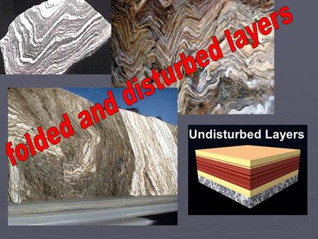 folded and disturbed layers