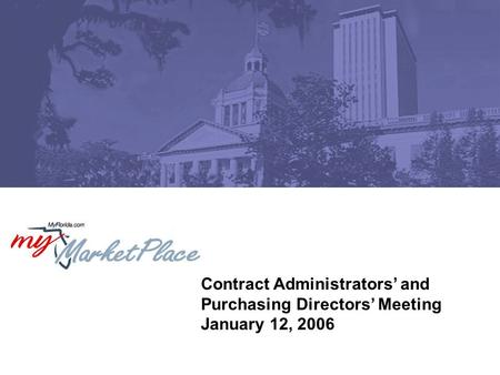 Contract Administrators’ and Purchasing Directors’ Meeting January 12, 2006.