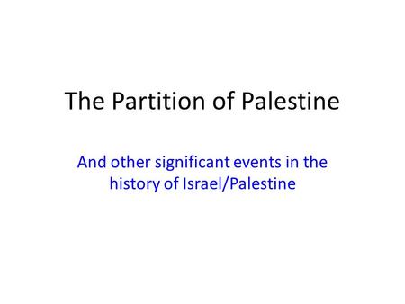 The Partition of Palestine