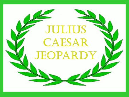 Julius Caesar Jeopardy. Charac. Quotes Quotes Events EventsAnalysis Misc. Misc. 100 100100 100 100100 100 100100 200 200200 200 200200 200 200200 200.