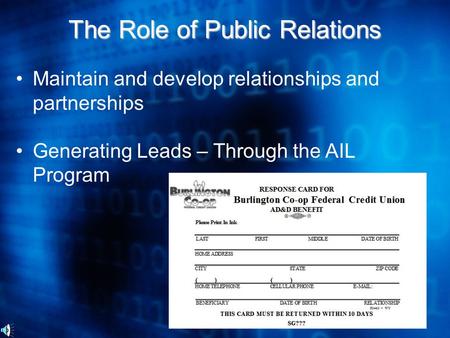 Maintain and develop relationships and partnerships Generating Leads – Through the AIL Program The Role of Public Relations.