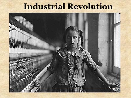 Industrial Revolution. Effects of the Industrial Revolution What was the industrial revolution? –Machines coordinated to make goods –Energy from non-animal.