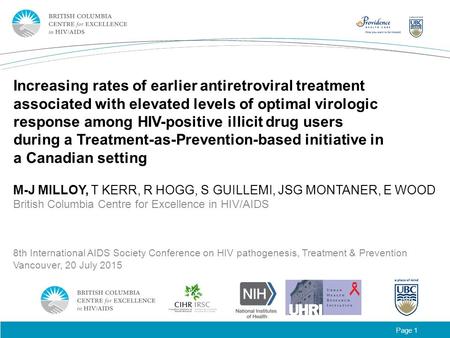 Page 1 Increasing rates of earlier antiretroviral treatment associated with elevated levels of optimal virologic response among HIV-positive illicit drug.