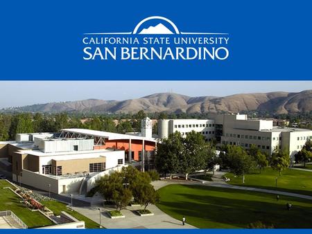 California State University, San Bernardino  Founded in 1965, CSUSB provides outstanding post-secondary educational opportunities and a pathway to upward.