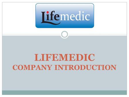 LIFEMEDIC COMPANY INTRODUCTION. Company introduction Lifemedic is a young serbian company with mixed capital (Mr Ph Stanimirović Zoran and Sanofarm DOO-