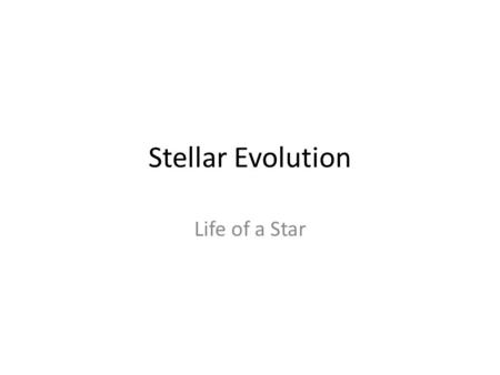Stellar Evolution Life of a Star. H-R Diagram Named after Ejnar Hertzsprung and Henry Norris Russell – Independently founded he use of such plots in the.