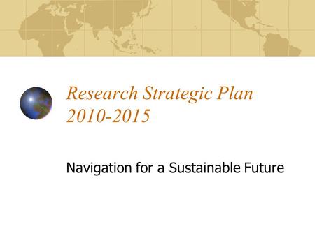 Research Strategic Plan 2010-2015 Navigation for a Sustainable Future.