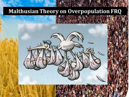 Malthusian Theory on Overpopulation FRQ