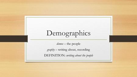 Demographics demos – the people graphy – writing about, recording