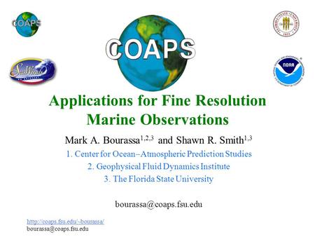 Applications for Fine Resolution Marine Observations Mark A. Bourassa.