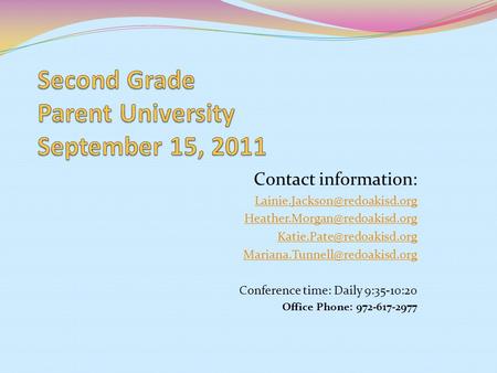 Contact information:   Conference time: