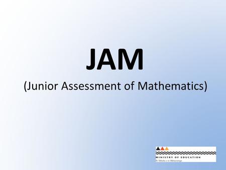 JAM (Junior Assessment of Mathematics). You will need: At least 20 counters A hard copy of Task 2B worksheet (shown below)
