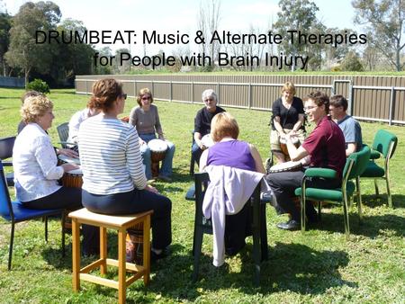 DRUMBEAT: Music & Alternate Therapies for People with Brain Injury.