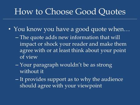 How to Choose Good Quotes ___________________________________________________________________________________________________________________ You know.