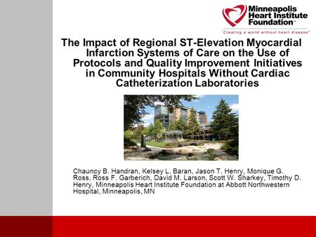 The Impact of Regional ST-Elevation Myocardial Infarction Systems of Care on the Use of Protocols and Quality Improvement Initiatives in Community Hospitals.