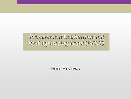 Procurement Evaluation and Re-Engineering Team (PERT)