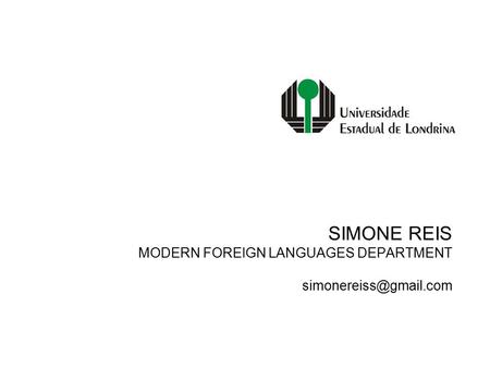 SIMONE REIS MODERN FOREIGN LANGUAGES DEPARTMENT