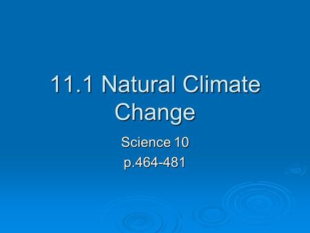 11.1 Natural Climate Change Science 10 p.464-481.