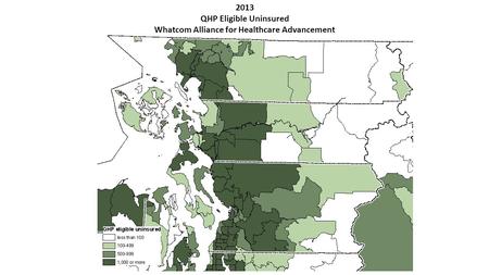 2013 QHP Eligible Uninsured Whatcom Alliance for Healthcare Advancement.