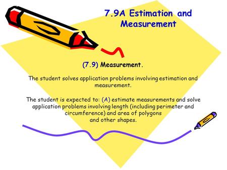 7.9A Estimation and Measurement