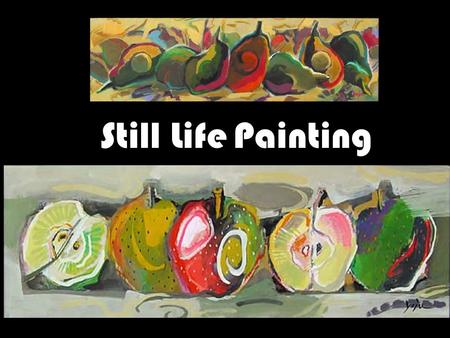 Still Life Painting. A still life is a work of art depicting inanimate subject matter, typically commonplace objects which may be either natural (flowers,