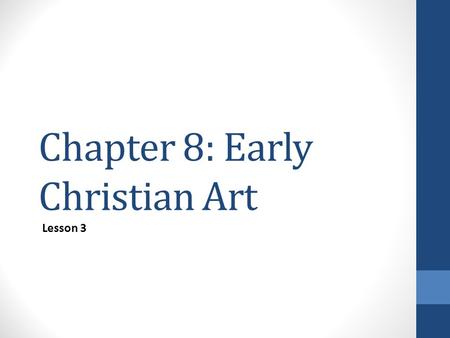 Chapter 8: Early Christian Art