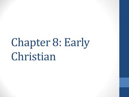 Chapter 8: Early Christian. Warm-up 12-5-14 Ch.8 L1 Early Christian Respond to the Following: 1.What is ‘iconography?’ Give 2 examples. 2.How did the.