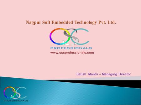  Incorporated in Year 2000  We are Located in Central part of India Mantri Sadan 34, Cement Road Shivaji Nagar Nagpur Maharashtra 440010 visit