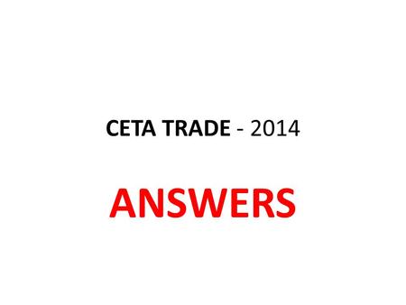 CETA TRADE - 2014 ANSWERS. QUESTION ONE (a) An increase in the OCR (set by Reserve bank) interest rates will increase returns to overseas investors so.