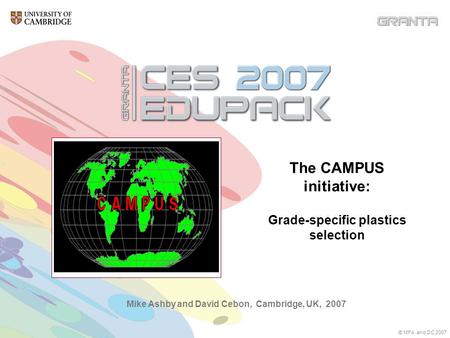 Mike Ashby and David Cebon, Cambridge, UK, 2007 © MFA and DC 2007 The CAMPUS initiative: Grade-specific plastics selection.