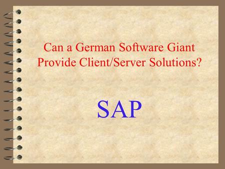 Can a German Software Giant Provide Client/Server Solutions? SAP.