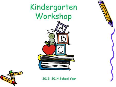 Kindergarten Workshop 2013-2014 School Year. The 6 Components of Reading 1. Phonics 2. Phonemic Awareness 3.Vocabulary 5. Comprehension 6.Fluency.